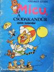 Micu, a csodakandúr újabb kalandjai