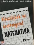 Készüljünk az érettségire! Matematika