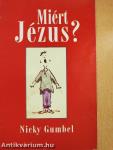 Miért Jézus?