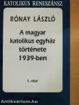 A magyar katolikus egyház története 1939-ben I.
