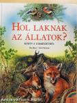 Hol laknak az állatok?