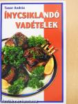 Ínycsiklandó vadételek