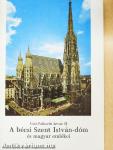 A bécsi Szent István-dóm és magyar emlékei