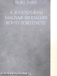 A jugoszláviai magyar irodalom rövid története