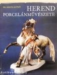 Herend porcelánművészete