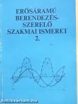 Erősáramú berendezésszerelő szakmai ismeret 2.
