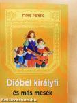 Dióbél királyfi és más mesék