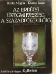 Az erdélyi üvegművesség a századfordulóig