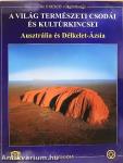 A világ természeti csodái és kultúrkincsei - Ausztrália és Délkelet-Ázsia