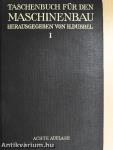 Taschenbuch für den Maschinenbau I-II.