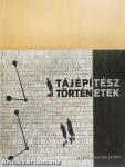 Tájépítész történetek