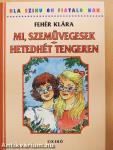 Mi, szemüvegesek/Hetedhét tengeren