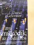 Ami működik, az csodálatos