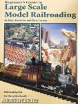 Beginner's Guide to Large Scale Model Railroading