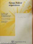 Europa föderal organisieren