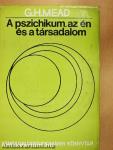 A pszichikum, az én és a társadalom