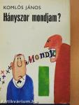 Hányszor mondjam?
