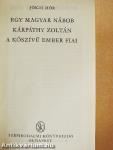 Egy magyar nábob/Kárpáthy Zoltán/A kőszívű ember fiai