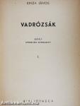 Vadrózsák I-III.