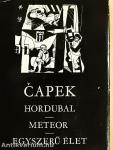 Hordubal/Meteor/Egyszerű élet