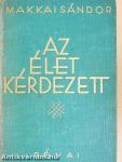 Az élet kérdezett I-II.