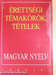 Érettségi témakörök, tételek - Magyar nyelv