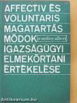 Affectiv és voluntaris magatartásmódok igazságügyi elmekórtani értékelése