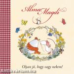 Alma Magdi - Olyan jó, hogy vagy nekem