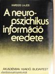 A neuropszichikus információ eredete