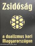 Zsidóság a dualizmus kori Magyarországon