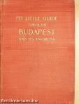 My Little Guide through Budapest and Its Environs