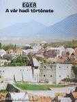 Eger - A vár hadi története