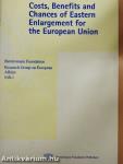 Costs, Benefits and Chances of Eastern Enlargement for the European Union