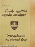 "Erdély, egyetlen végtelen szerelmem"