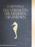 Das Verhalten der Niederen Organismen