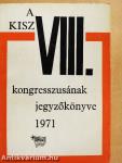 A KISZ VIII. kongresszusának jegyzőkönyve 1971.