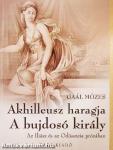 Akhilleusz haragja/A bujdosó király