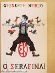 Ó, Serafina!