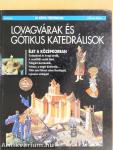 Lovagvárak és gótikus katedrálisok