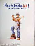 Heute koche ich!