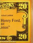 Henry Ford, az "isten"