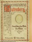 Gutenberg - Sein Leben, sein Werk, sein Ruhm