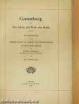 Gutenberg - Sein Leben, sein Werk, sein Ruhm