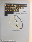 Clinical Applications of Cardiac Digital Angiography