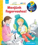 Menjünk fogorvoshoz! - Mit? Miért? Hogyan? Mini (66.)