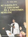 Az újszülött, a csecsemő és a kisgyermek nevelése 