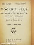 Vocabulaire et Méthode D'Orthographe