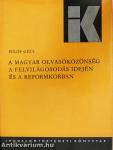 A magyar olvasóközönség a felvilágosodás idején és a reformkorban (dedikált példány)