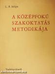 A középfokú szakoktatás metodikája
