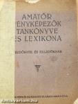 Amatőr fényképezők tankönyve és lexikona
